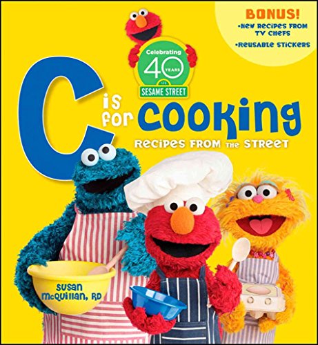 Sesame Street "C" Is for Cooking: Recipes from the Street (9780470467855) by McQuillan, Susan