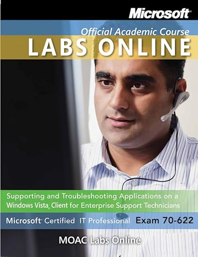 Exam 70-622: MOAC Labs Online (Delisted) (9780470468623) by Microsoft Official Academic Course