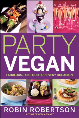 Beispielbild fr Party Vegan: Fabulous, Fun Food for Every Occasion zum Verkauf von Wonder Book