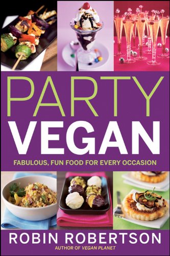 Imagen de archivo de Party Vegan: Fabulous, Fun Food for Every Occasion a la venta por Wonder Book