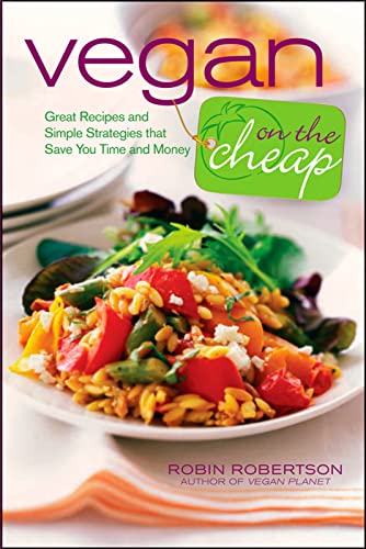 9780470472248: Vegan on the Cheap: Great Recipes and Simple Strategies That Save You Time and Money