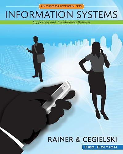 Beispielbild fr Introduction to Information Systems : Supporting and Transforming Business zum Verkauf von Better World Books