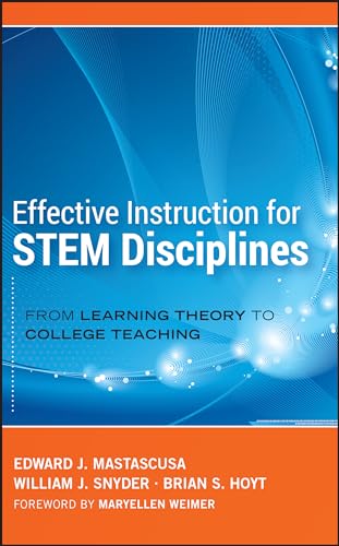 Beispielbild fr Effective Instruction for STEM Disciplines : From Learning Theory to College Teaching zum Verkauf von Better World Books