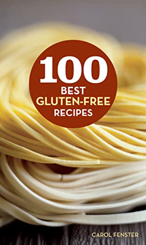 Imagen de archivo de 100 Best Gluten-Free Recipes (100 Best Recipes) a la venta por SecondSale