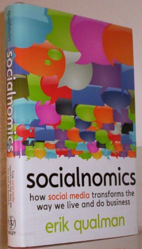 9780470477236: Socialnomics: How Social Media Transforms the Way We Live and Do Business