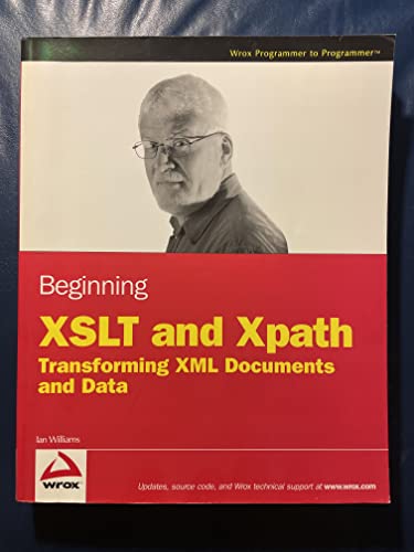 Stock image for Beginning XSLT and XPath: Transforming XML Documents and Data for sale by WorldofBooks
