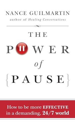 Imagen de archivo de The Power of Pause: How to be More Effective in a Demanding, 24/7 World a la venta por SecondSale