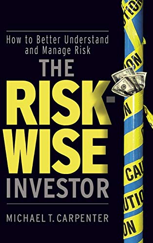 Beispielbild fr The Risk-Wise Investor: How to Better Understand and Manage Risk (Wiley Global Finance Executive Select) zum Verkauf von Chiron Media