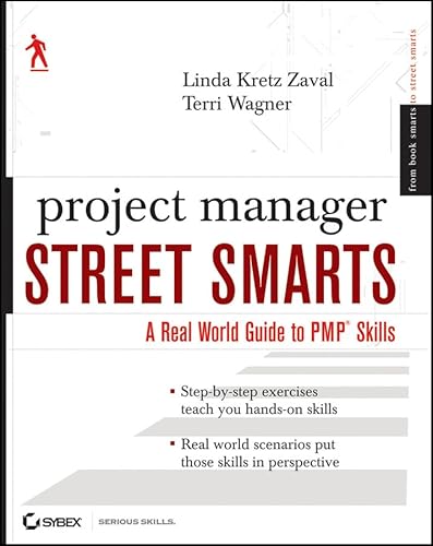 Stock image for Project Manager Street Smarts : A Real World Guide to PMP Skills for sale by Better World Books