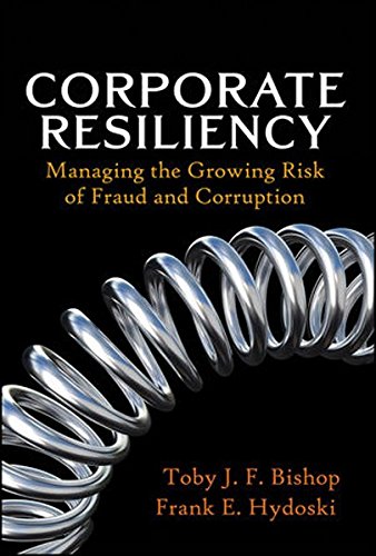 9780470480830: Corporate Resiliency: Managing the Growing Risk of Fraud and Corruption