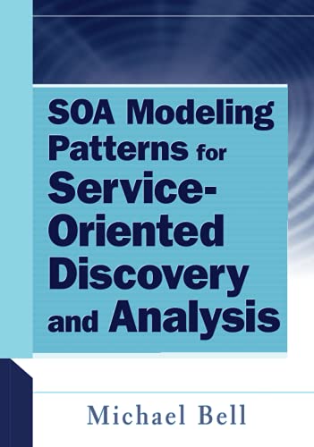 Stock image for Service Oriented Discovery and Analysis: Modeling a Green Service-Oriented Architecture Analysis Proposition for sale by Chiron Media