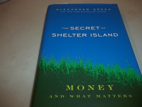 Stock image for The Secret of Shelter Island: Money and What Matters for sale by Orion Tech