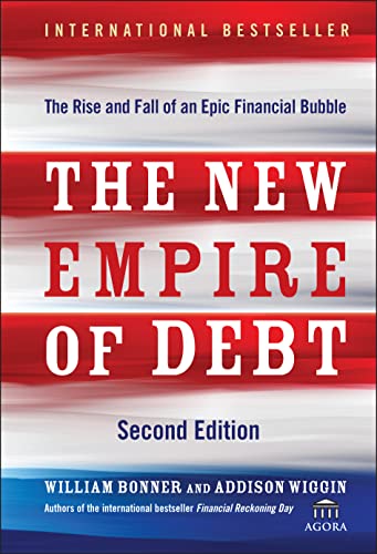 Stock image for The New Empire of Debt: The Rise and Fall of an Epic Financial Bubble for sale by BookHolders