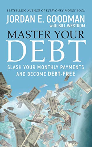 Imagen de archivo de Master Your Debt: Slash Your Monthly Payments and Become Debt Free a la venta por SecondSale