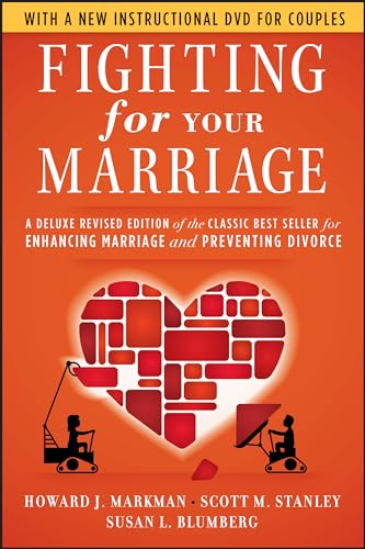 Stock image for Fighting for Your Marriage: A Deluxe Revised Edition of the Classic Best-seller for Enhancing Marriage and Preventing Divorce for sale by Goodwill Books