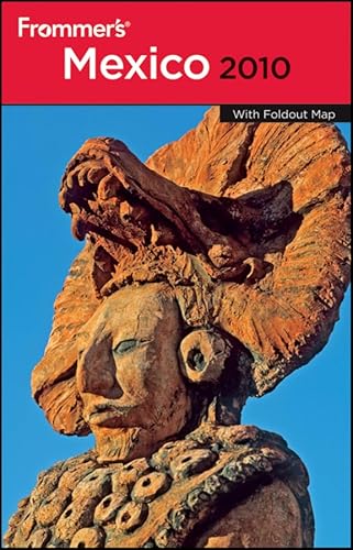 Frommer's Mexico 2010 (Frommer's Complete Guides) (9780470487198) by Baird, David; Christensen, Shane; Hepp, Joy