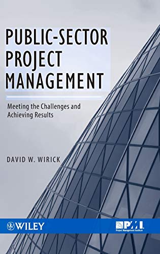 9780470487310: Public-Sector Project Management: Meeting the Challenges and Achieving Results