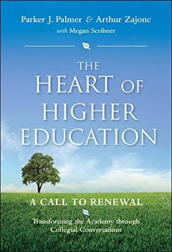 Beispielbild fr The Heart of Higher Education : A Call to Renewal zum Verkauf von Better World Books