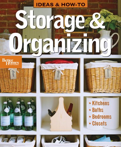 Beispielbild fr Ideas & How-To: Storage & Organizing (Better Homes and Gardens Home) zum Verkauf von Goodwill