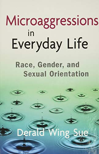 Stock image for Microaggressions in Everyday Life: Race, Gender, and Sexual Orientation for sale by HPB-Red