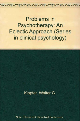 9780470493502: Problems in Psychotherapy: An Eclectic Approach, (Experimental Psychology Series)