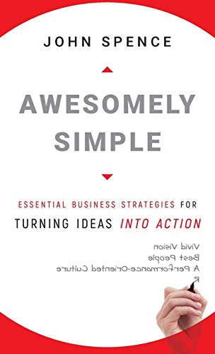 9780470494516: Awesomely Simple: Essential Business Strategies for Turning Ideas into Action