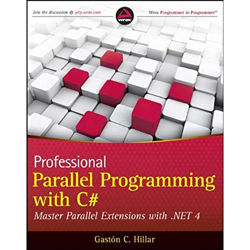 Stock image for Professional Parallel Programming with C# : Master Parallel Extensions with .NET 4 for sale by Better World Books