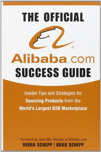 9780470496459: The Official Alibaba.com Success Guide: Insider Tips and Strategies for Sourcing Products from the World's Largest B2B Marketplace