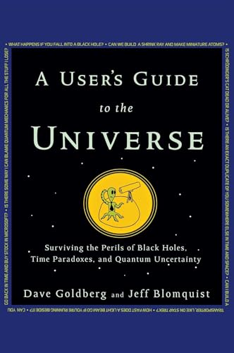 Stock image for A User's Guide to the Universe : Surviving the Perils of Black Holes, Time Paradoxes, and Quantum Uncertainty for sale by Better World Books