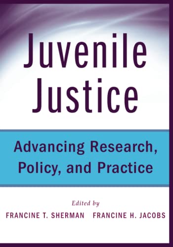 9780470497043: Juvenile Justice: Advancing Research, Policy, and Practice