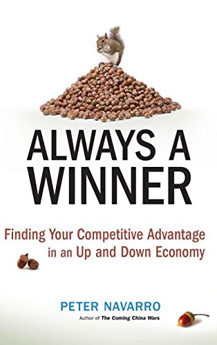 Beispielbild fr Always a Winner : Finding Your Competitive Advantage in an up and down Economy zum Verkauf von Better World Books