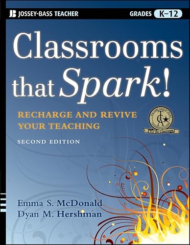 Beispielbild fr Classrooms That Spark!: Recharge and Revive Your Teaching (Jossey-Bass Teacher) zum Verkauf von Buchpark