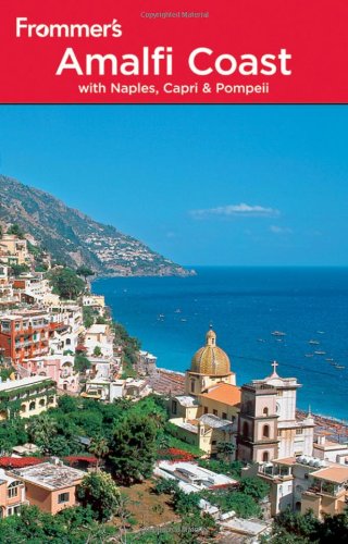 Stock image for Frommer's Amalfi Coast with Naples, Capri and Pompeii (Frommer's Complete Guides) for sale by Wonder Book