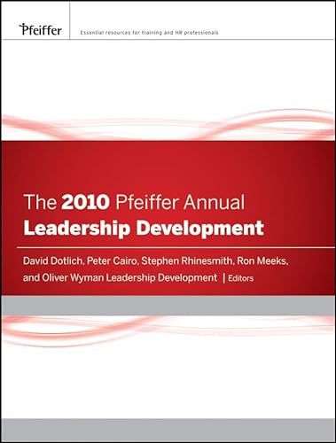 Imagen de archivo de The 2010 Pfeiffer Annual: Leadership Development (J-B Pfeiffer Annual Vol1) a la venta por 369 Bookstore