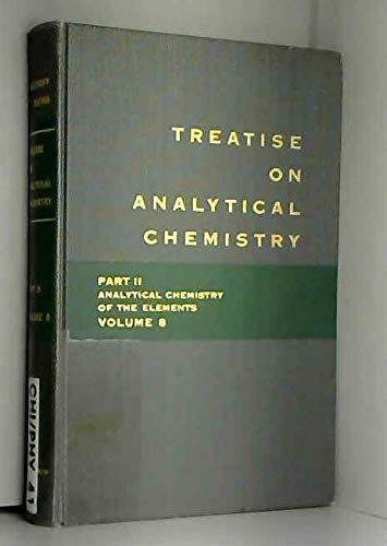 Stock image for Treatise on Analytical Chemistry, Part 2, Vol. 8 for sale by Ammareal