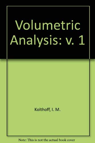 9780470500507: Volumetric Analysis: v. 1