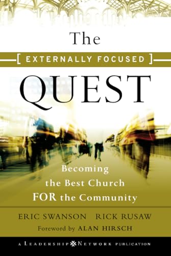 Stock image for The Externally Focused Quest: Becoming the Best Church for the Community for sale by SecondSale