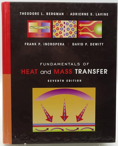 Introduction to Heat Transfer: Bergman, Theodore L., Lavine, Adrienne S.,  Incropera, Frank P., DeWitt, David P.: 9780470501962: : Books