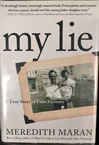 Imagen de archivo de My Lie: A True Story of False Memory a la venta por SecondSale