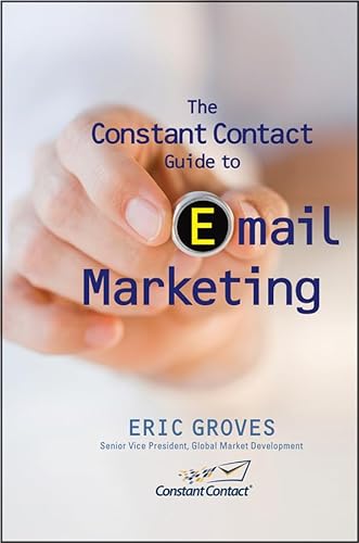 Beispielbild fr The Constant Contact Guide to Email Marketing zum Verkauf von Wonder Book