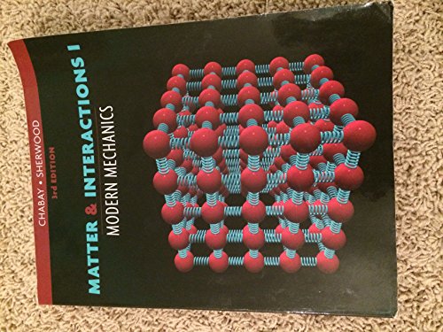 Beispielbild fr Matter and Interactions, Vol. 1: Modern Mechanics, Third Edition zum Verkauf von BooksRun