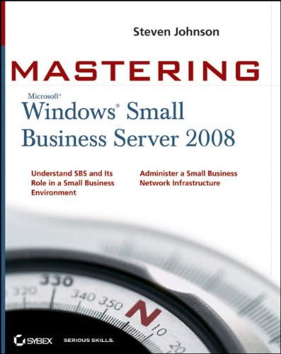9780470503720: Mastering Microsoft Windows Small Business Server 2008