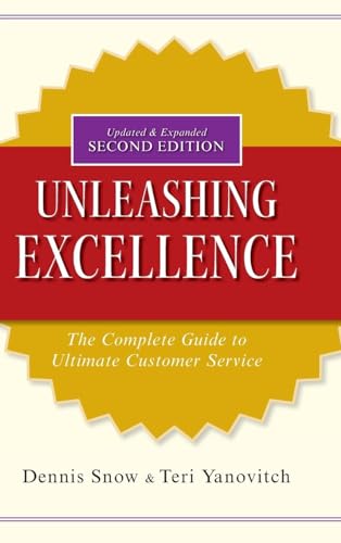 Stock image for Unleashing Excellence: The Complete Guide to Ultimate Customer Service for sale by Gulf Coast Books