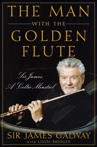 Stock image for The Man with the Golden Flute : Sir James, a Celtic Minstrel for sale by Better World Books