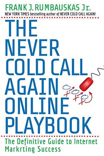 9780470503928: The Never Cold Call Again Online Playbook: The Definitive Guide to Internet Marketing Success