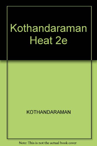 9780470504703: Kothandaraman Heat 2e