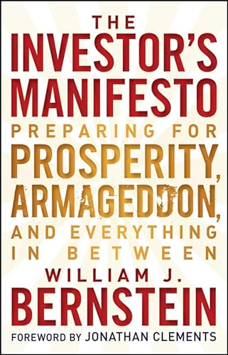 Imagen de archivo de The Investor's Manifesto: Preparing for Prosperity, Armageddon, and Everything in Between a la venta por Front Cover Books