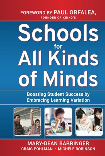 Stock image for Schools for All Kinds of Minds: Boosting Student Success by Embracing Learning Variation for sale by ThriftBooks-Atlanta