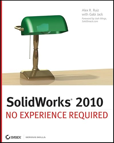 Stock image for SolidWorks 2010 : No Experience Required for sale by Better World Books