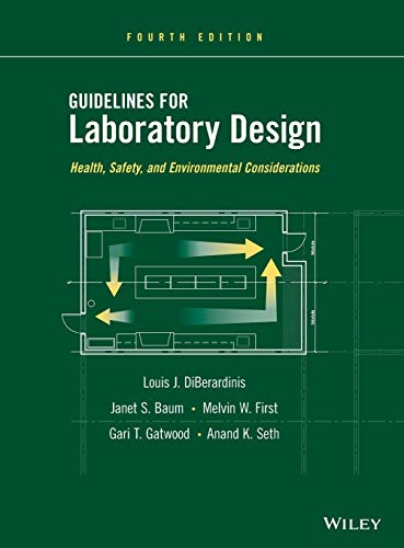 Laboratory Design 4e (9780470505526) by Diberardinis, Louis J; Baum, Janet S; First, Melvin W; Gatwood, Gari T; Seth, Anand K